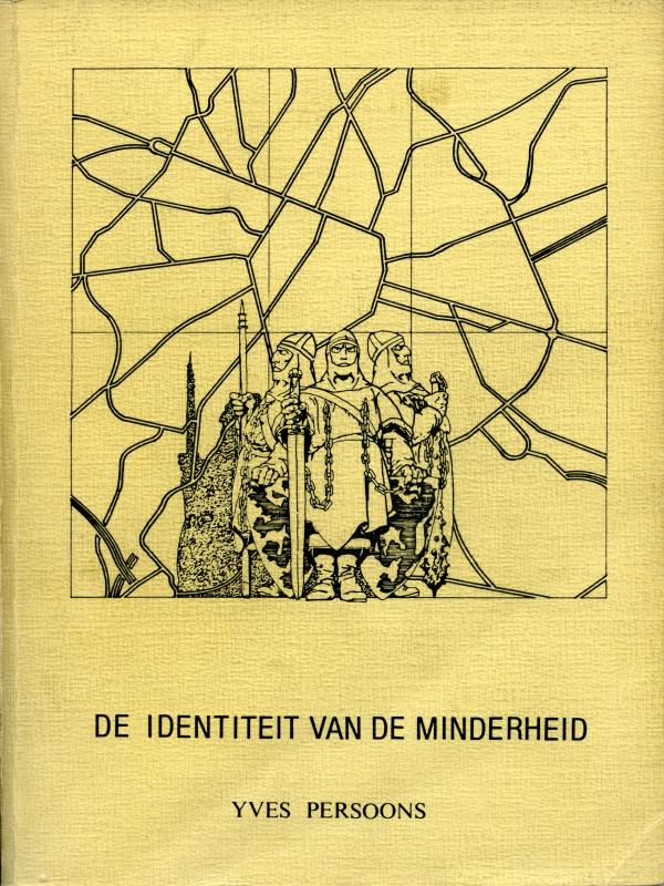 Yves Persoon - De identiteit van de minderheid: een verkennend sociaal-psychologisch onderzoek bij jonge Vlamingen te Brussel